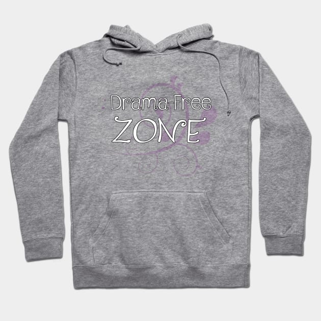 Drama Free Zone Hoodie by Girona